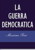 Massimo Fini - La guerra democratica (2012)