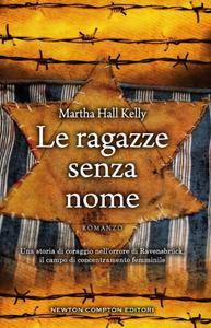 Martha Hall Kelly – Le ragazze senza nome (2016)
