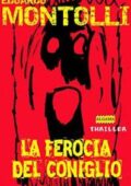 Edoardo Montolli - La ferocia del coniglio (2007)