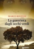 Marco Rovelli - La guerriera dagli occhi verdi (2016)