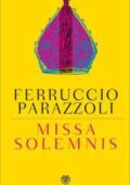 Ferruccio Parazzoli - Missa solemnis (2017)