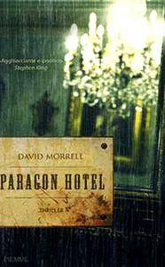 David Morrell – Paragon Hotel  (2007)