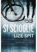 Lize Spit - Si scioglie (2017)