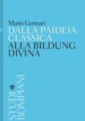 Mario Gennari - Dalla paideia classica alla bildung divina (2017)
