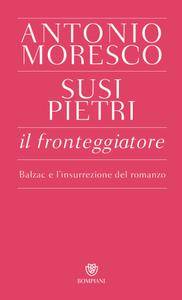 Antonio Moresco, Susi Pietri – Il fronteggiatore (2017)