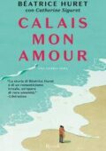 img Béatrice Huret, Catherine Siguret - Calais mon amour (2017)