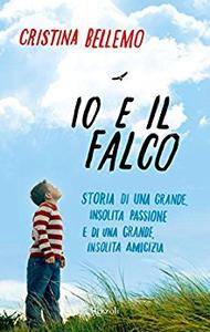 Cristina Bellemo – Io e il falco (2014)
