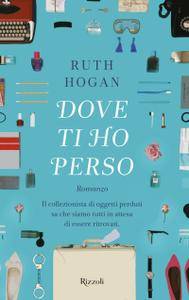 Ruth Hogan – Dove ti ho perso (2017)