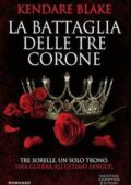 img Kendare Blake - La battaglia delle tre corone (2017)