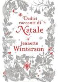 Jeanette Winterson - Dodici racconti di Natale (2017)