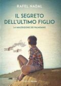 Rafel Nadal - Il segreto dell'ultimo figlio. La maledizione dei Palmisano (2017)