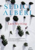 Lars Mytting - Sedici alberi (2017)