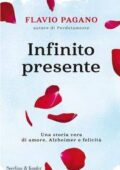 Flavio Pagano - Infinito presente (2017)
