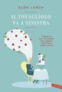 Elda Lanza – Il tovagliolo va a sinistra (2016)