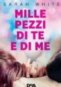 img Sarah White - Mille pezzi di te e di me (2017)