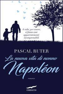 Pascal Ruter – La nuova vita di nonno Napoléon (2017)