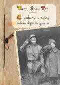 Tami Shem-Tov - Ci vediamo a casa, subito dopo la guerra (2010)