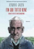 Hendrik Groen - Fin qui tutto bene. Diario di un ottantacinquenne (2016)