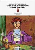 Mareike Krügel - Volevo sposare Cary Grant (2008)
