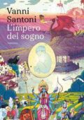 Vanni Santoni - L'impero del sogno (2017)