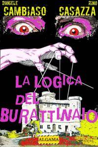 Rino Casazza, Daniele Cambiaso – La logica del burattinaio (2016)