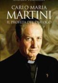 Andrea Tornielli - Carlo Maria Martini. Il profeta del dialogo (2012)