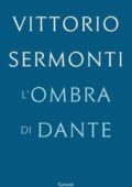 Vittorio Sermonti - L'ombra di Dante (2018)