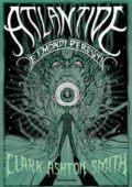 Clark Ashton Smith - Atlantide e i mondi perduti (2017)