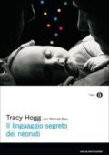 Tracy Hogg, Melinda Blau - Il linguaggio segreto dei neonati (2002)