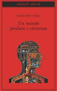 Aleksandr Lurija – Un mondo perduto e ritrovato (2015)