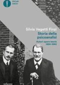 Silvia Vegetti Finzi - Storia della psicoanalisi. Autori opere teorie 1895-1990 (2017)