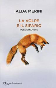 Alda Merini – La volpe e il sipario. Poesie d’amore (2017)