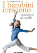 Giuseppe Ferrari - I bambini crescono nonostante gli adulti (2012)