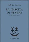 Alberto Savinio - La nascita di Venere. Scritti sull’arte (2017)