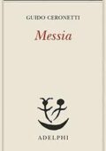 Guido Ceronetti - Messia (2017)