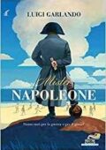Luigi Garlando - Mister Napoleone (2017)