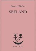 Robert Walser - Seeland (2017)