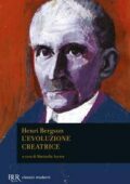 Henri Bergson - L'evoluzione creatrice (2012)