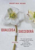 img Martina Haag - Qualcosa succederà (2017)