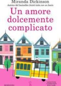 img Miranda Dickinson - Un amore dolcemente complicato (2018)