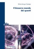Silvia Arroyo Camejo - Il bizzarro mondo dei quanti (2008)