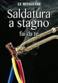 img Saldatura a stagno fai da te (Le Miniguide)