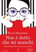 Bianca Marconero - Non è detto che mi manchi (2018)