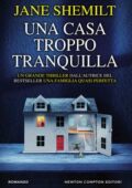 Jane Shemilt - Una casa troppo tranquilla (2018)