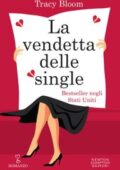Tracy Bloom - La vendetta delle single (2018)