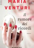 Maria Venturi - Il rumore dei ricordi (2018)