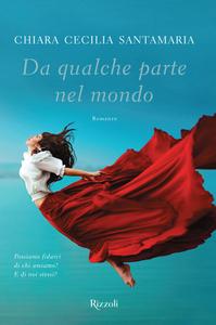 Chiara Cecilia Santamaria – Da qualche parte nel mondo (2015)