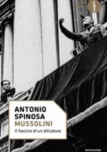 img Antonio Spinosa - Mussolini. Il fascino di un dittatore (2017)