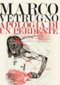 Marco Vetrugno - Apologia di un perdente (2018)