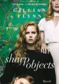 Gillian Flynn - Sharp objects (2018)